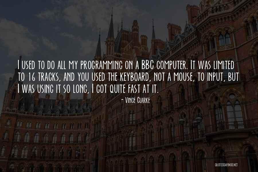 Vince Clarke Quotes 716388 Vince Clarke Quotes 716388
