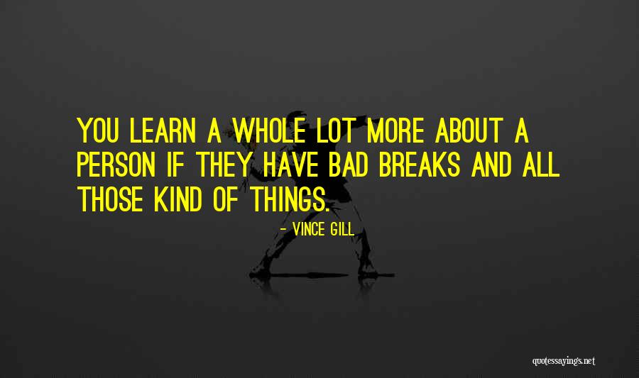 Vince Gill Quotes 1341131