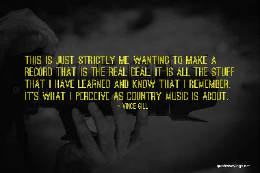 Vince Gill Quotes 1358225