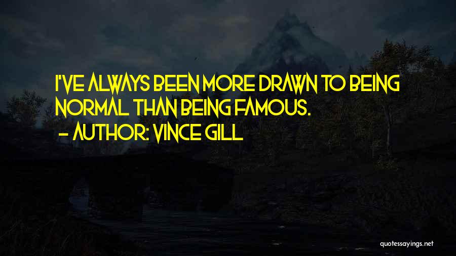 Vince Gill Quotes 2250025