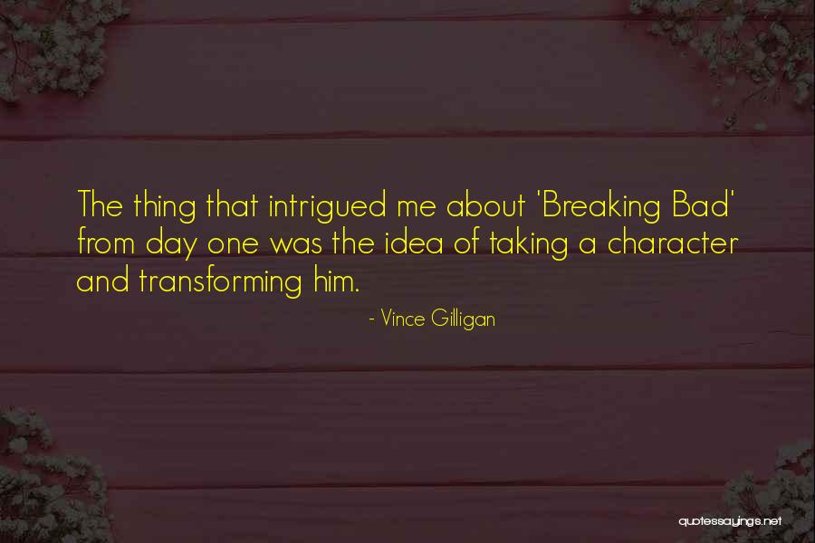 Vince Gilligan Quotes 1431166