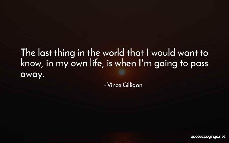 Vince Gilligan Quotes 2213719