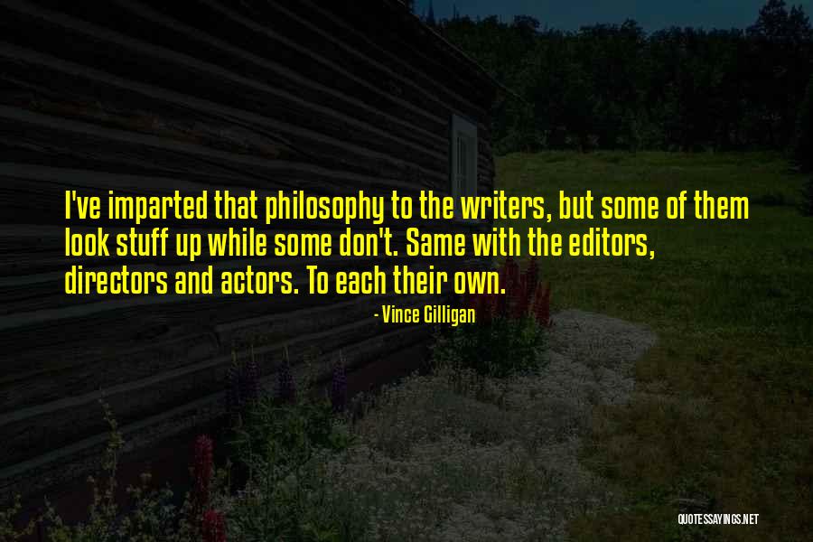 Vince Gilligan Quotes 717382