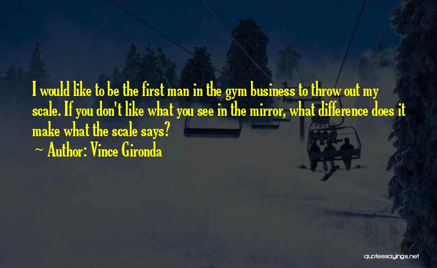 Vince Gironda Quotes 1093821