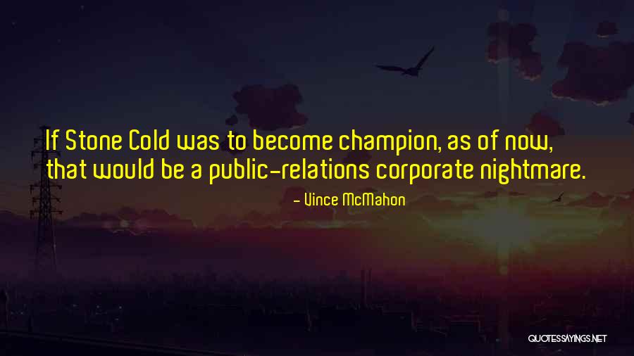 Vince McMahon Quotes 1007084 Vince McMahon Quotes 1007084