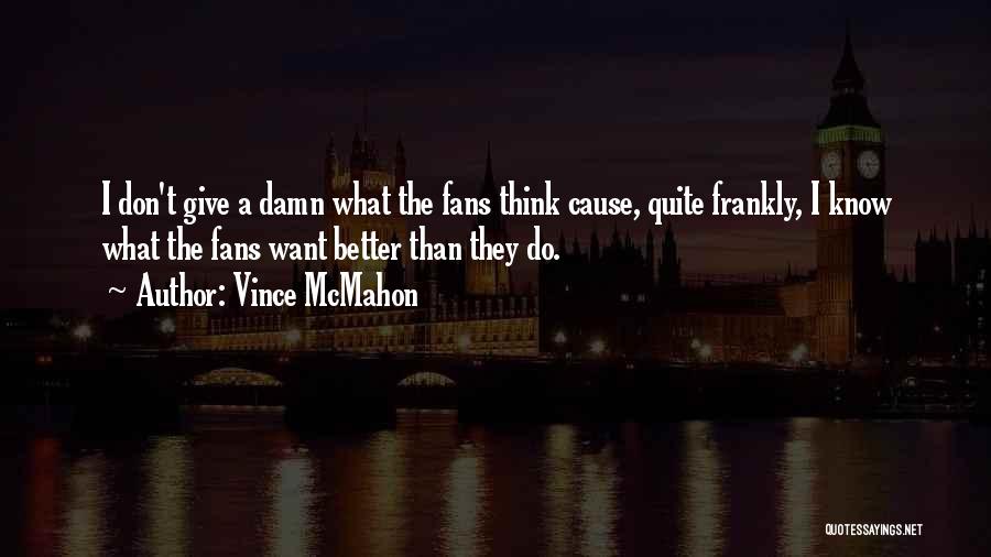 Vince McMahon Quotes 1049563