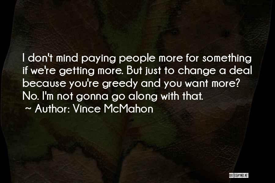 Vince McMahon Quotes 1171969