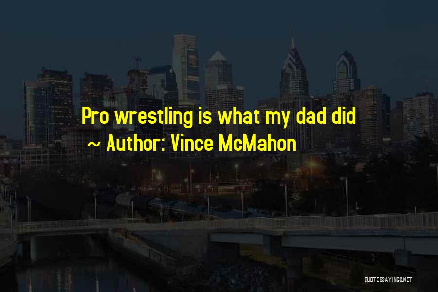 Vince McMahon Quotes 1703568