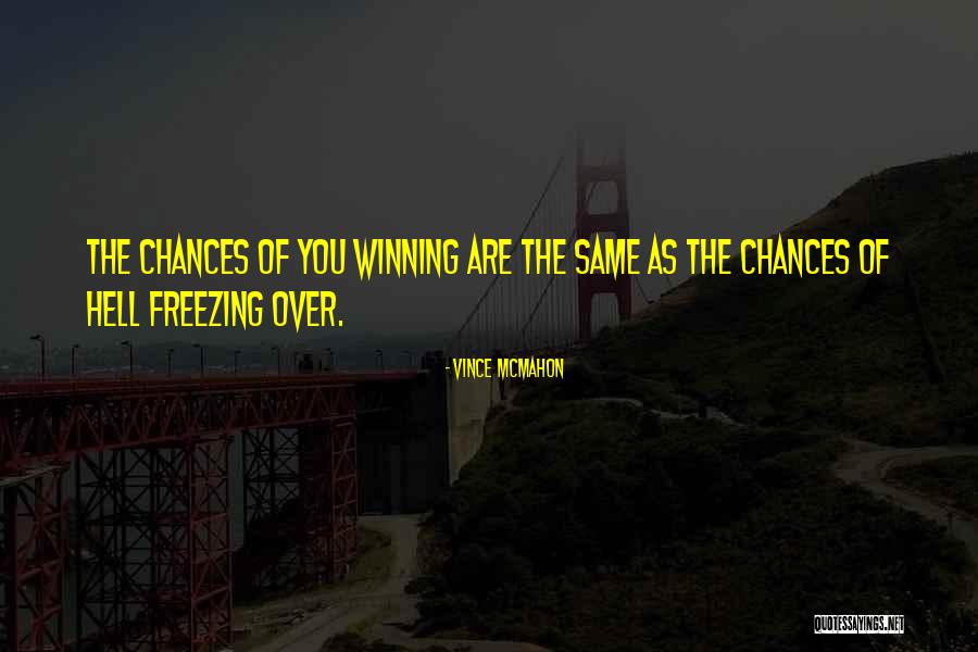Vince McMahon Quotes 338242 Vince McMahon Quotes 338242
