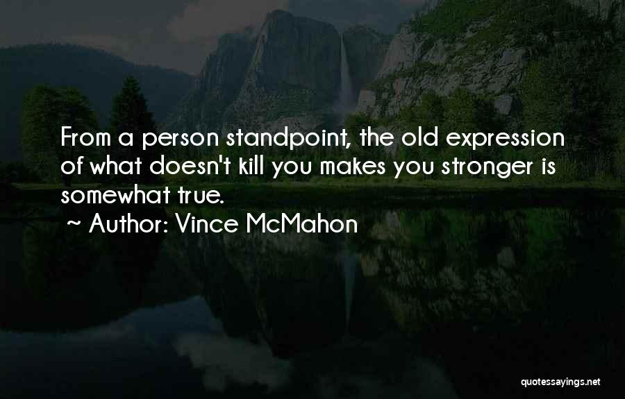 Vince McMahon Quotes 733753