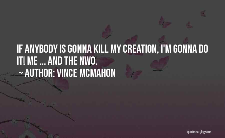 Vince McMahon Quotes 748079