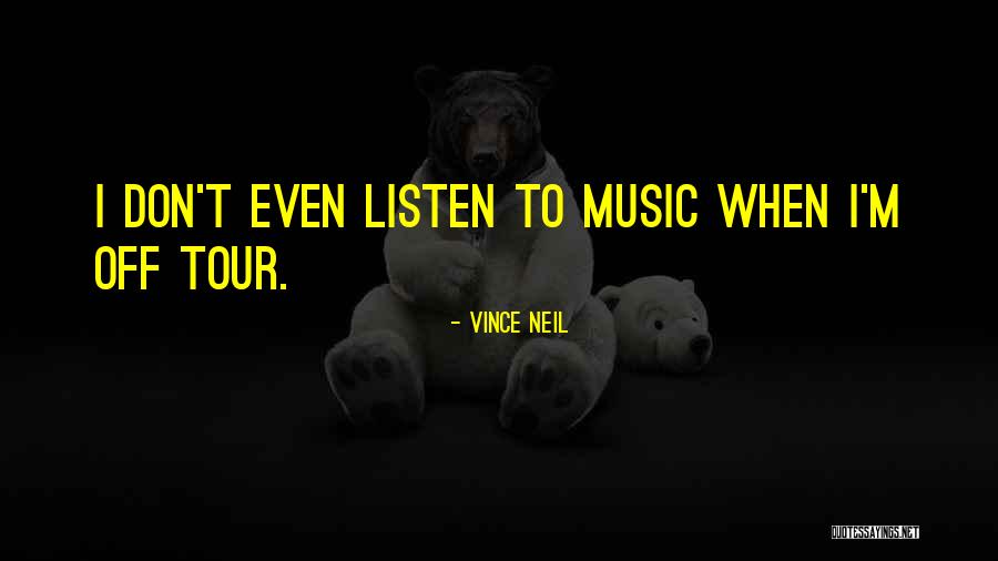 Vince Neil Quotes 965344