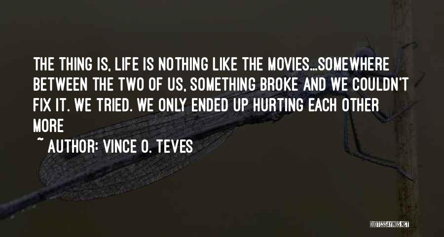 Vince O. Teves Quotes 633540