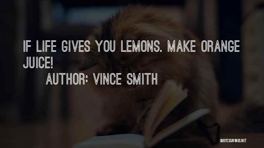 Vince Smith Quotes 1187428