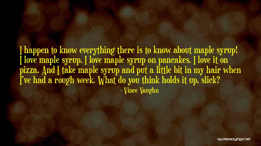 Vince Vaughn Quotes 1488340