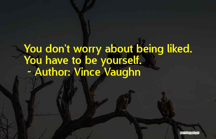 Vince Vaughn Quotes 1568786