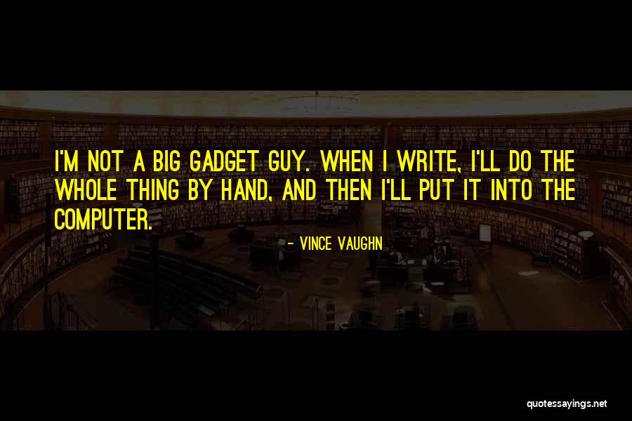 Vince Vaughn Quotes 1640280