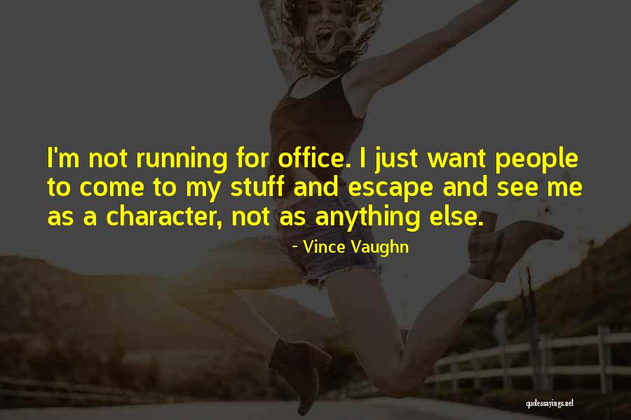 Vince Vaughn Quotes 2142502