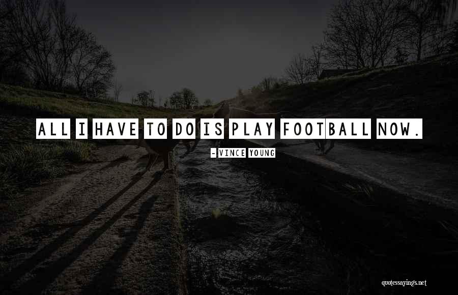 Vince Young Quotes 1770097 Vince Young Quotes 1770097