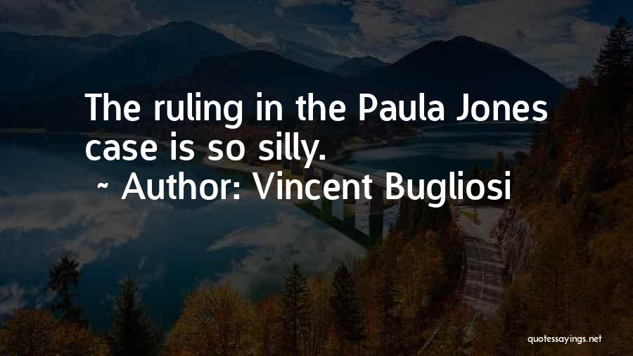 Vincent Bugliosi Quotes 1090827