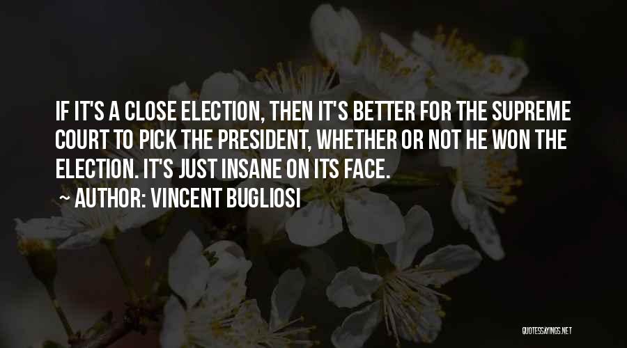 Vincent Bugliosi Quotes 240859