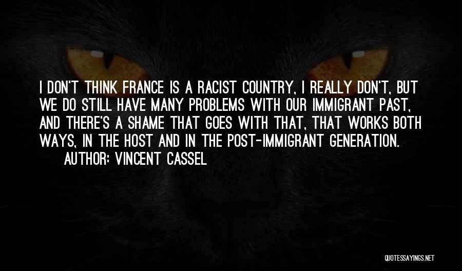 Vincent Cassel Quotes 1565861