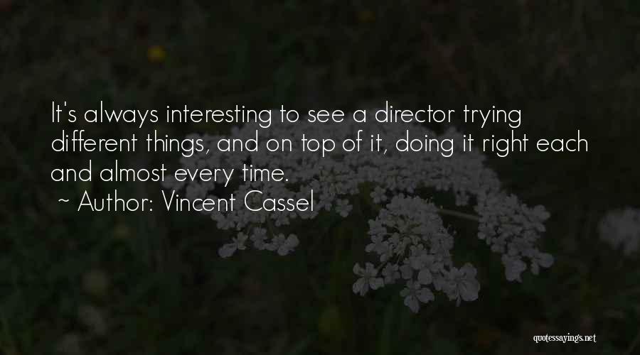 Vincent Cassel Quotes 462673