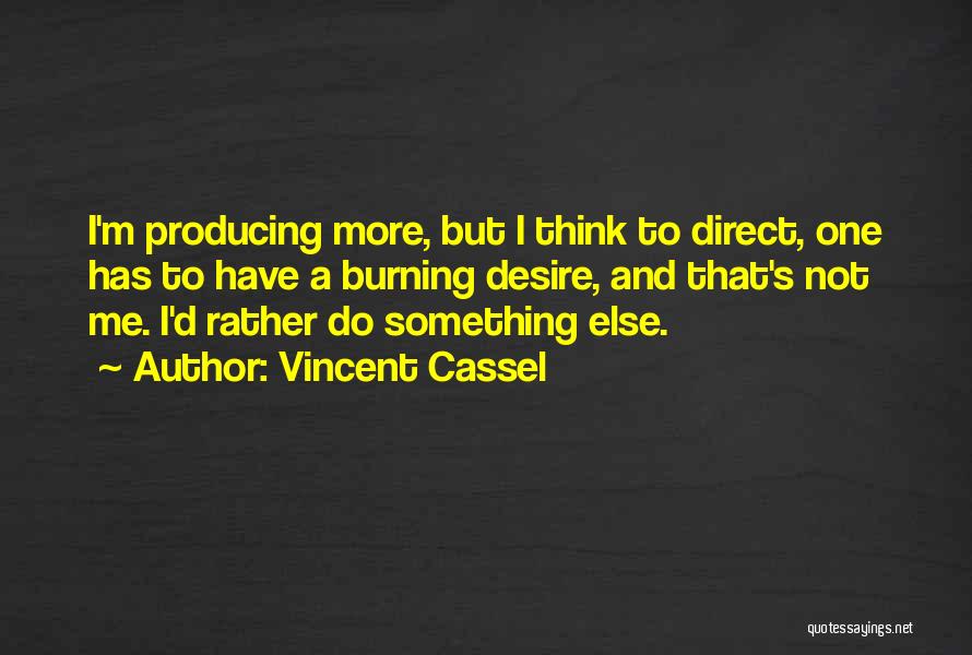 Vincent Cassel Quotes 830826