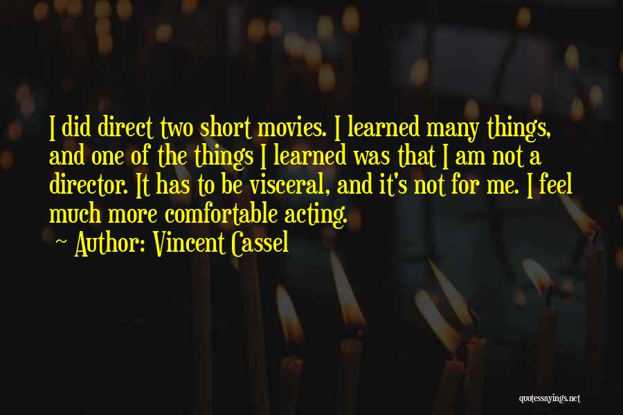 Vincent Cassel Quotes 89578