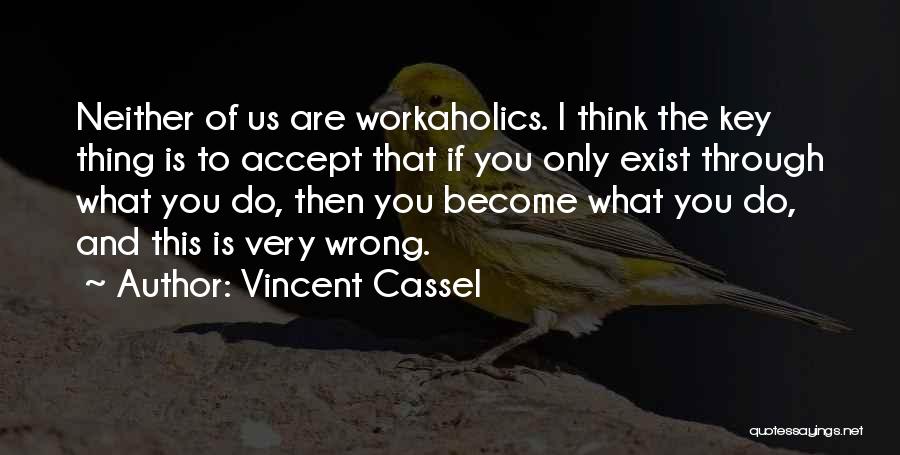 Vincent Cassel Quotes 954905