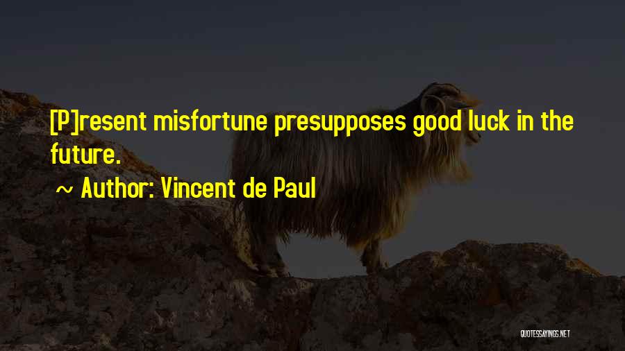 Vincent De Paul Quotes 1236975