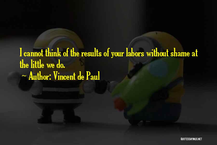 Vincent De Paul Quotes 2060251