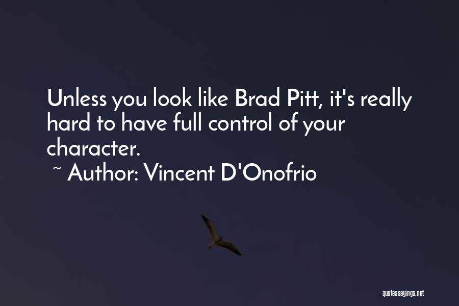 Vincent D'Onofrio Quotes 1542459