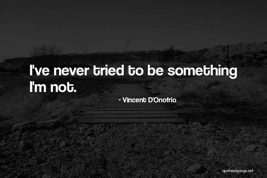 Vincent D'Onofrio Quotes 1698649 Vincent D'Onofrio Quotes 1698649