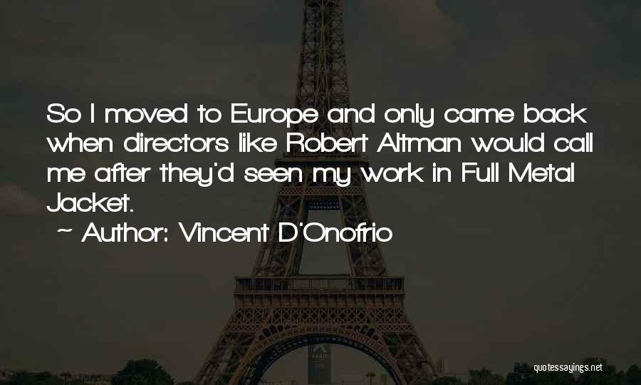 Vincent D'Onofrio Quotes 1775437