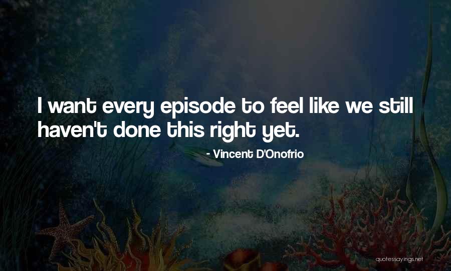 Vincent D'Onofrio Quotes 1960027 Vincent D'Onofrio Quotes 1960027