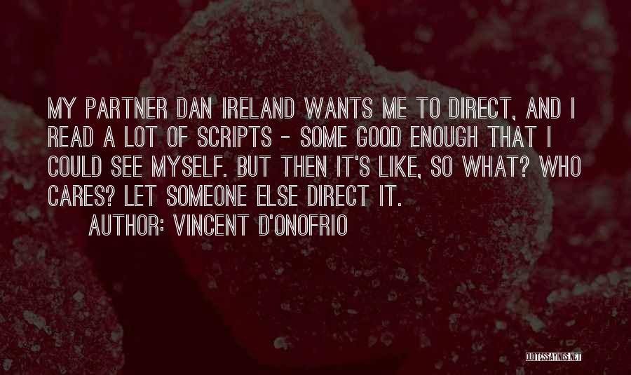 Vincent D'Onofrio Quotes 2234001