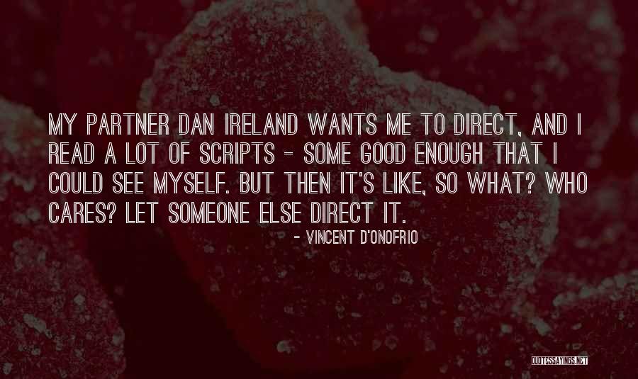 Vincent D'Onofrio Quotes 2234001 Vincent D'Onofrio Quotes 2234001