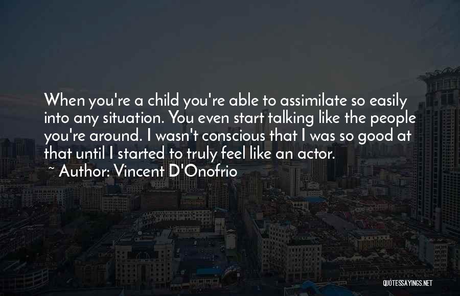 Vincent D'Onofrio Quotes 795193