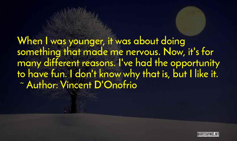 Vincent D'Onofrio Quotes 832646
