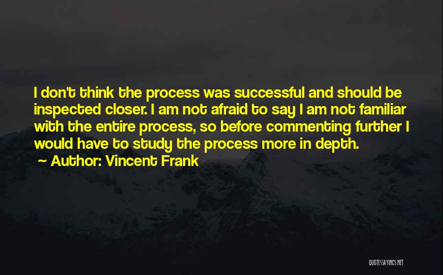 Vincent Frank Quotes 1004832