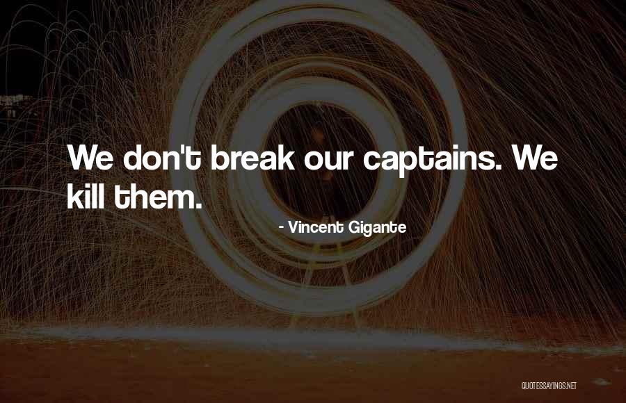 Vincent Gigante Quotes 1906486 Vincent Gigante Quotes 1906486