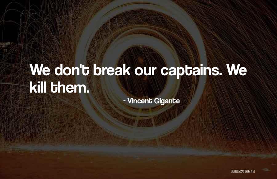 Vincent Gigante Quotes 1906486