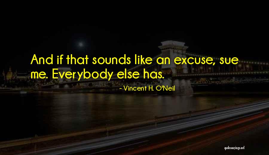 Vincent H. O'Neil Quotes 1161628