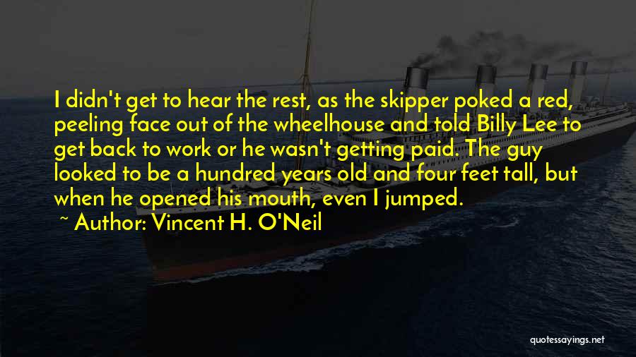 Vincent H. O'Neil Quotes 2039076