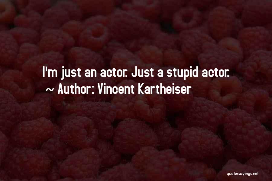 Vincent Kartheiser Quotes 511722