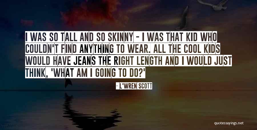 Vincent Lingiari Famous Quotes By L'Wren Scott Vincent Lingiari Famous Quotes By L'Wren Scott