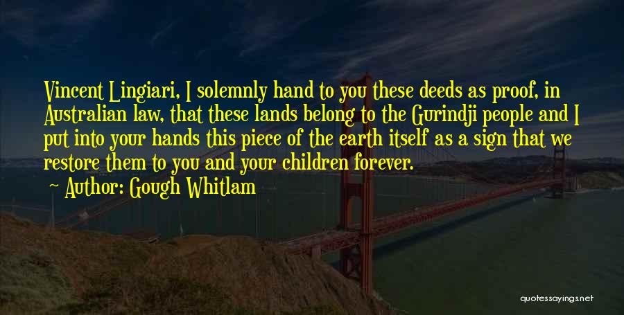 Vincent Lingiari Quotes By Gough Whitlam