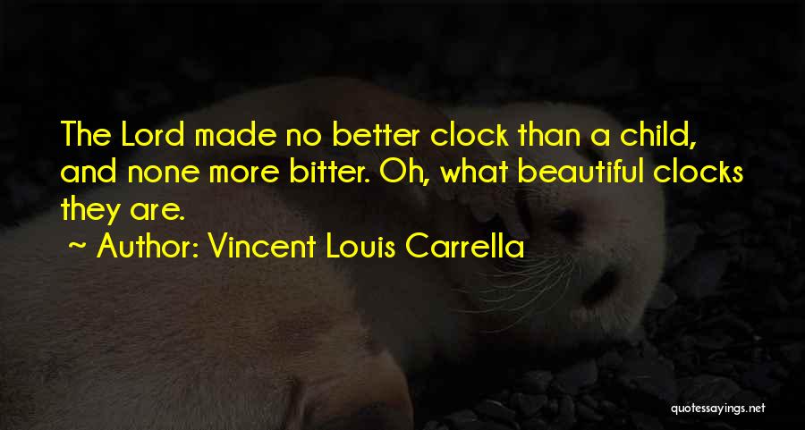 Vincent Louis Carrella Quotes 648629