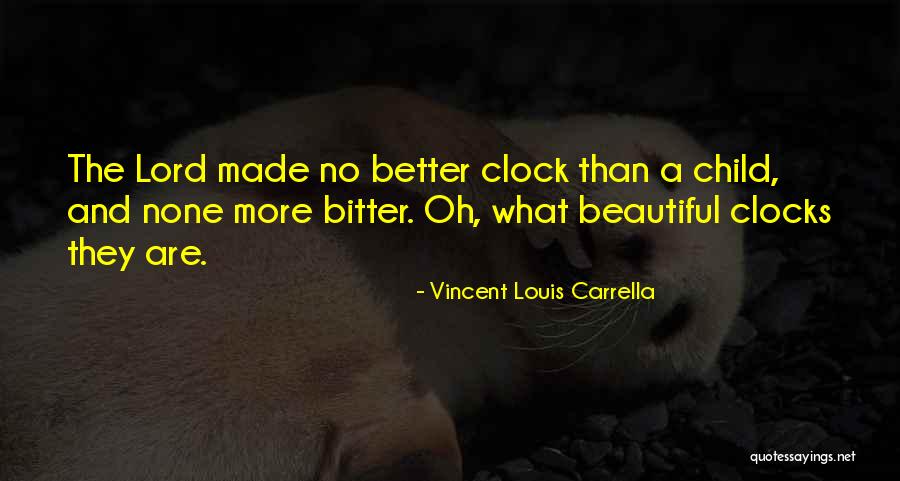 Vincent Louis Carrella Quotes 648629